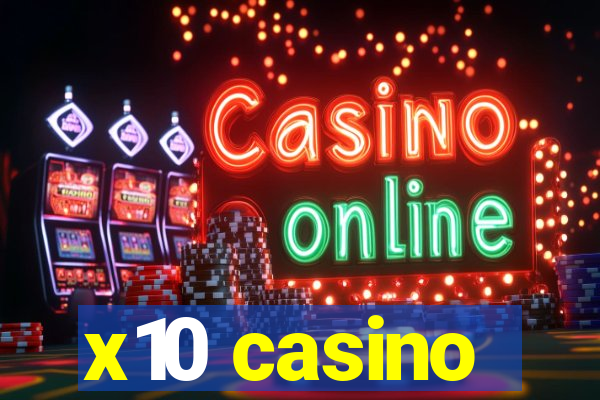 x10 casino